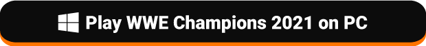Play WWE Champions 2021 on PC button